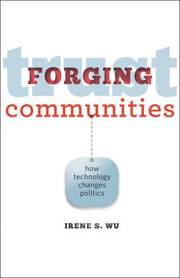 Forging Trust Communities - Irene S. Wu