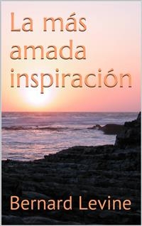 La más amada inspiración -  Bernard Levine