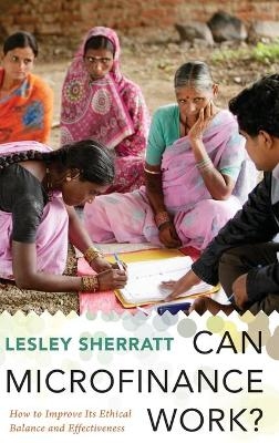 Can Microfinance Work? - Lesley Sherratt