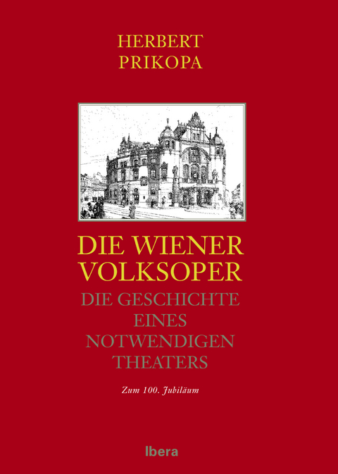 100 Jahre Volksoper - Herbert Prikopa