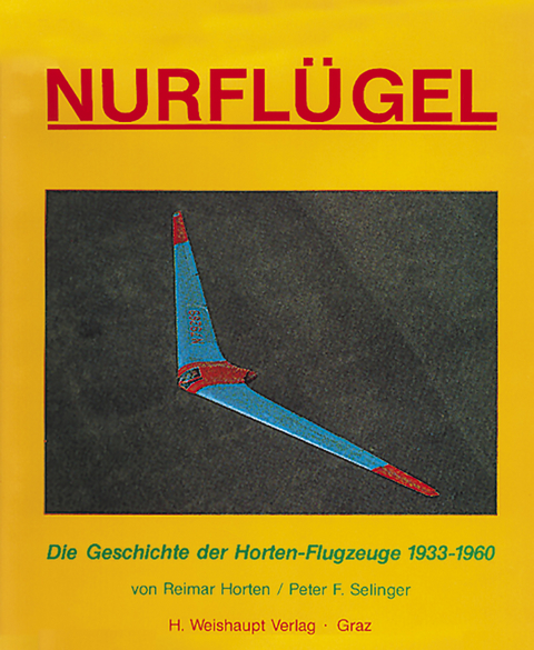 Nurflügel - Reimar Horten, Peter F Selinger