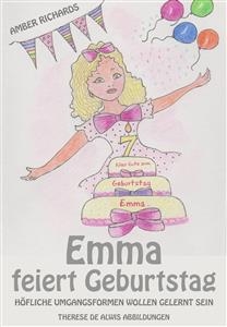 Emma feiert Geburtstag – Höfliche Umgangsformen wollen gelernt sein -  Amber Richards