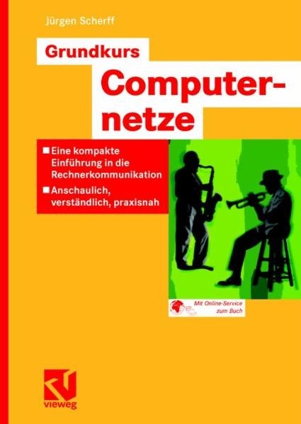 Grundkurs Computernetze - Jürgen Scherff