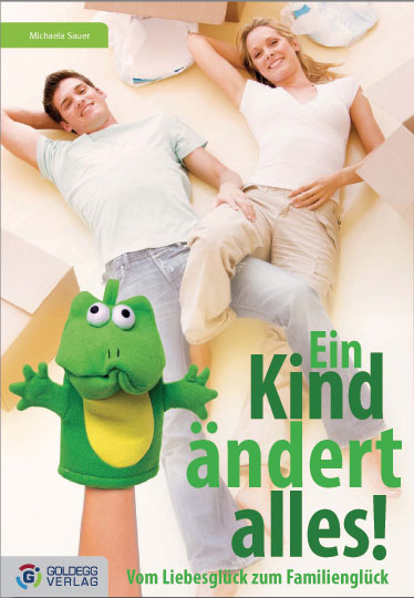 Ein Kind ändert alles - Michaela Sauer