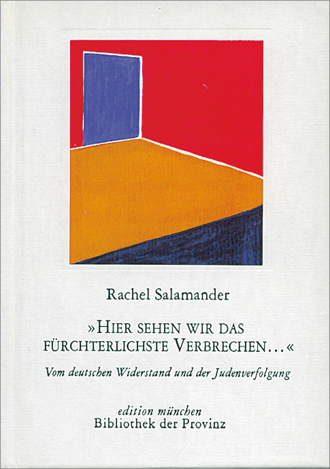 »Hier sehen wir das fürchterlichste Verbrechen …« - Rachel Salamander