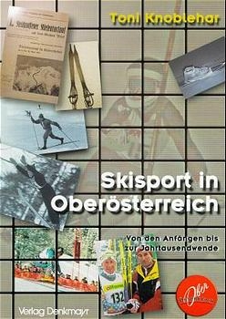 Skisport in Oberösterreich - Toni Knoblehar