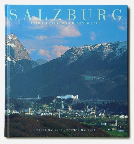 Salzburg Introduction and Reminiscence. - Ing. Ernst Hausner