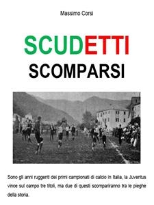 Scudetti scomparsi - Massimo Corsi