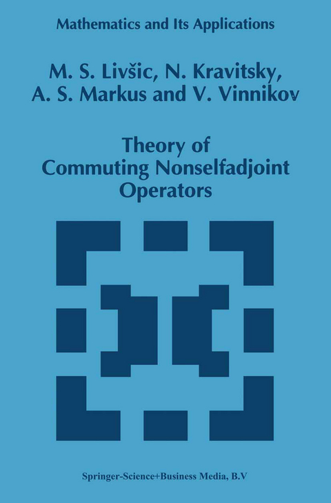 Theory of Commuting Nonselfadjoint Operators - M.S. Livsic, N. Kravitsky, A.S. Markus, V. Vinnikov