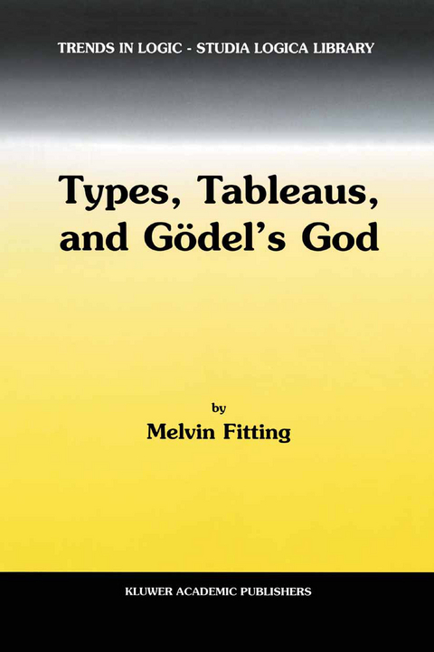 Types, Tableaus, and Gödel’s God - M. Fitting