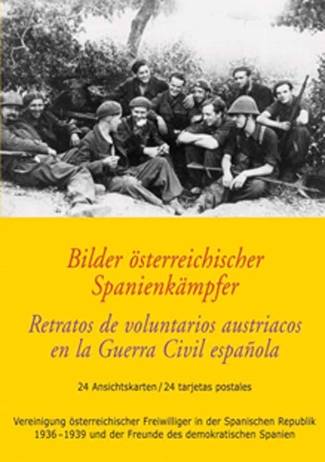 Bilder österreichischer Spanienkämpfer /Retratos de voluntarios austriacos en la Guerra Civil española - 