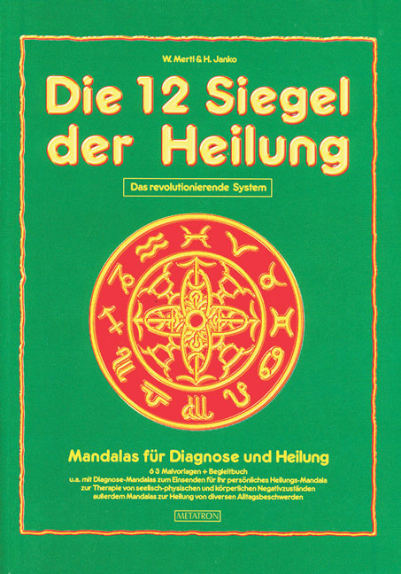Die 12 Siegel der Heilung - Wolfgang Mertl, Hubert Janko