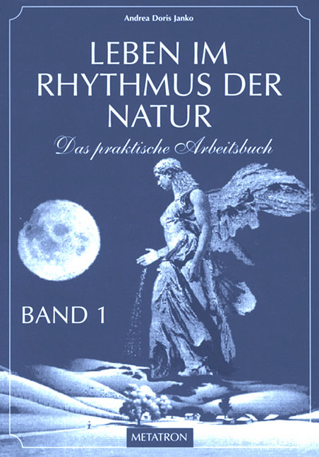 Leben im Rhythmus der Natur - Andrea D Janko