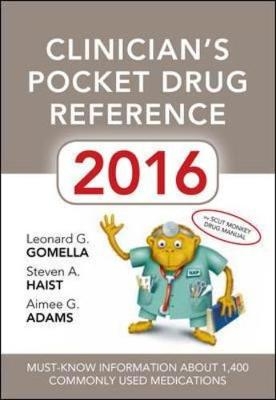Clinician's Pocket Drug Reference 2016 - Leonard G. Gomella, Steven A. Haist, Aimee G. Adams