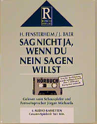 Sag nicht Ja, wenn du Nein sagen willst - Herbert Fensterheim, Jean Baer