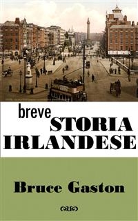 Breve Storia Irlandese -  Bruce Gaston