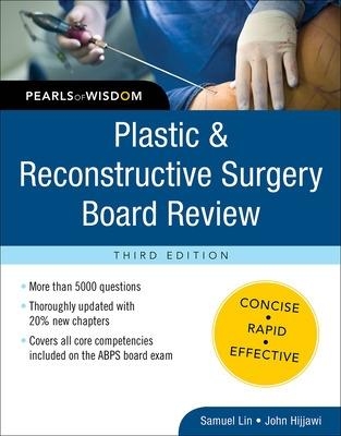 Plastic and Reconstructive Surgery Board Review: Pearls of Wisdom, Third Edition - Samuel Lin, John Hijjawi