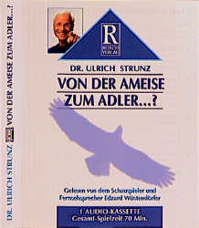 Von der Ameise zum Adler...? - Ulrich Th Strunz