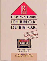 Ich bin o.k., Du bist o.k. - Thomas A Harris