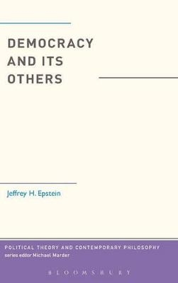 Democracy and Its Others - Jeffrey H. Epstein