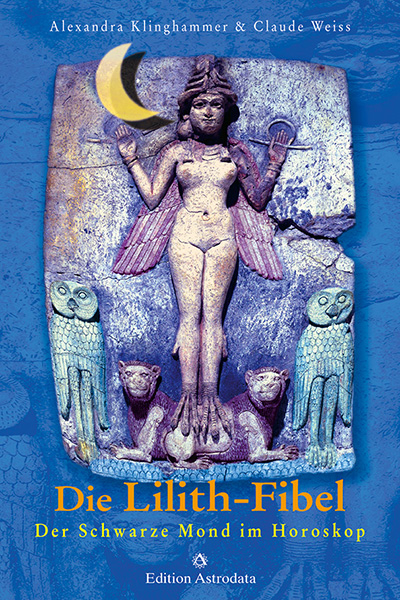 Die Lilith-Fibel - Alexandra Klinghammer, J Claude Weiss