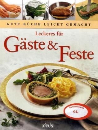 Leckeres für Gäste und Feste