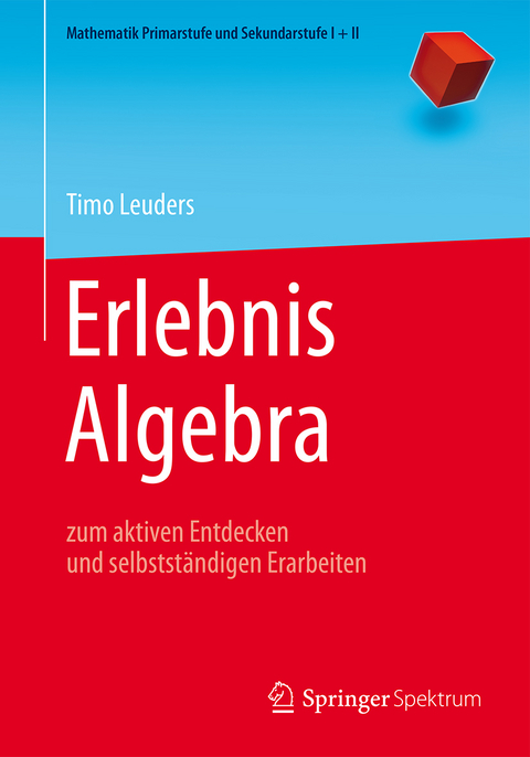 Erlebnis Algebra - Timo Leuders