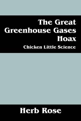 The Great Greenhouse Gases Hoax - Herb Rose