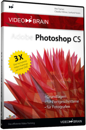Adobe Photoshop CS: Grundlagen, für Fortgeschrittene, für Fotografen - video2brain Video-Training - Claudia Hillmer, Gerhard Koren