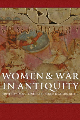 Women and War in Antiquity - 