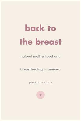 Back to the Breast - Jessica Martucci