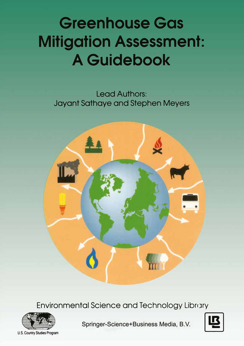 Greenhouse Gas Mitigation Assessment: A Guidebook - Jayant A. Sathaye, Stephen Meyers