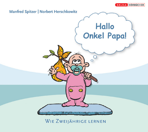 Hallo Onkel Papa - Manfred Spitzer, Norbert Herschkowitz