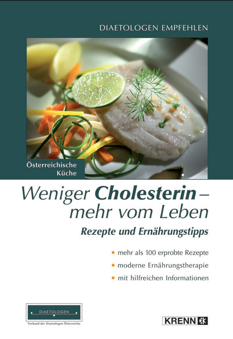 Weniger Cholesterin - mehr vom Leben - Andrea Hofbauer, Anton Frühwirth