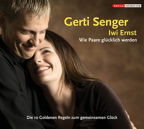 Wie Paare glücklich werden - Gerti Senger, Iwi Ernst