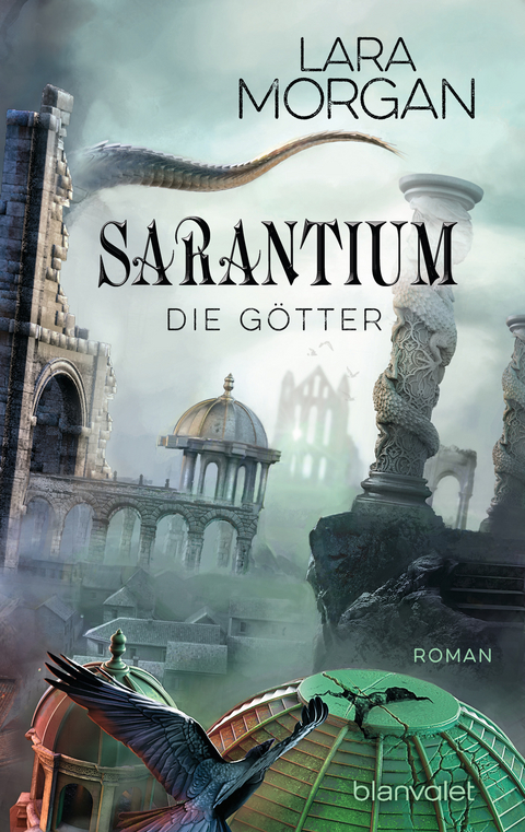 Sarantium - Die Götter - Lara Morgan