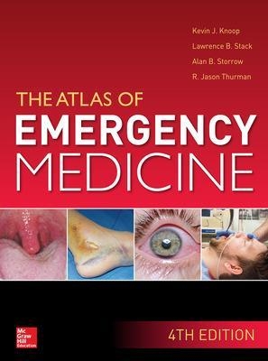 Atlas of Emergency Medicine - Kevin Knoop, Lawrence Stack, Alan Storrow, R. Jason Thurman