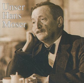 Die frühen Aufnahmen - Hans Moser