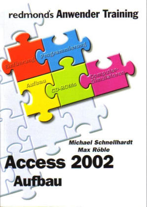 Access 2002 Aufbau - Michael Schnellhardt, Max Röble