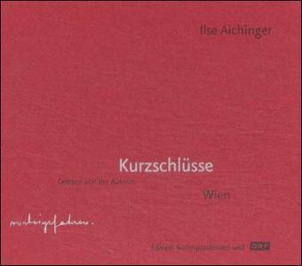 Kurzschlüsse - Ilse Aichinger