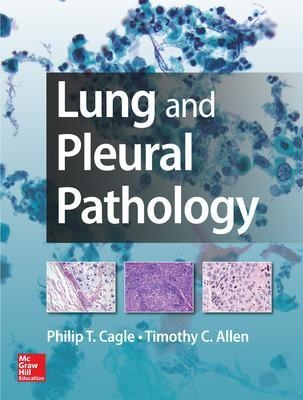 Lung and Pleural Pathology - Philip Cagle, Timothy Allen