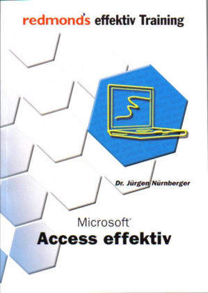 Microsoft Access effektiv - Jürgen Nürnberger