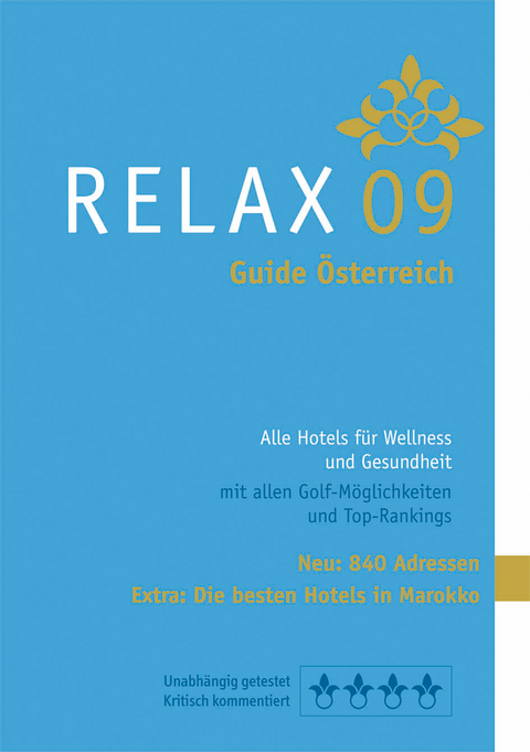 RELAX Guide Österreich 2009. Der kritische Wellnessführer - Christian Werner