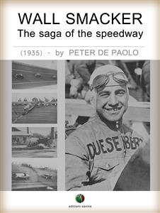 Wall Smacker - The saga of the speedway - Peter De Paolo