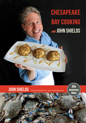 Chesapeake Bay Cooking with John Shields - John Shields