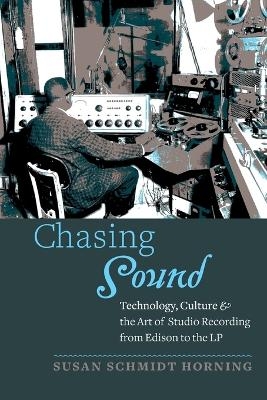 Chasing Sound - Susan Schmidt Horning