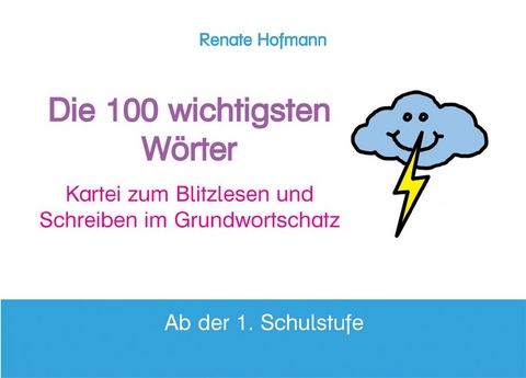 Die 100 wichtigsten Wörter - Renate Hofmann