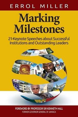 Marking Milestones - Professor Errol Miller