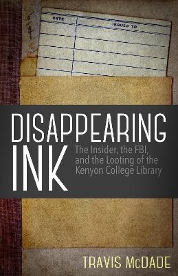 Disappearing Ink - Travis McDade