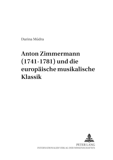 Anton Zimmermann (1741-1781) und die europäische musikalische Klassik - Darina Múdra